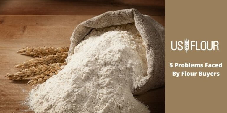 5 Problems Faced By Flour Buyers