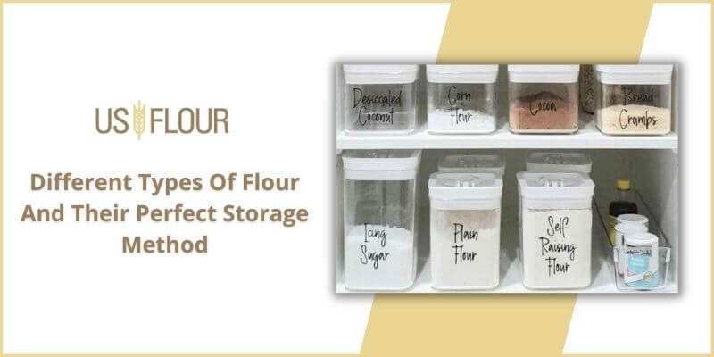 Different Types Of Flour and their storage method