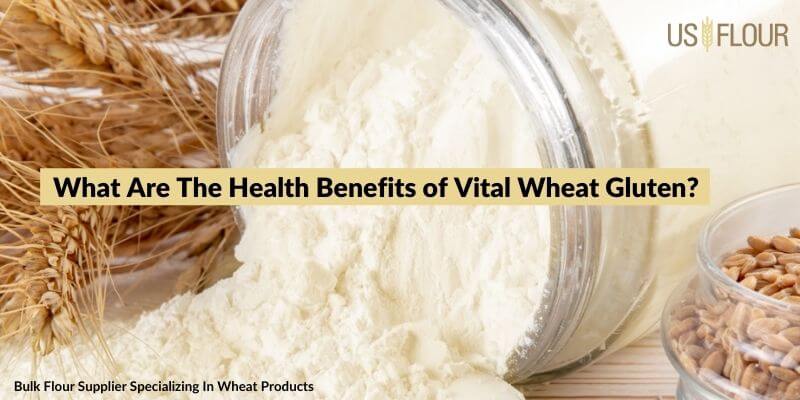 Benefits of Vital Wheat Gluten